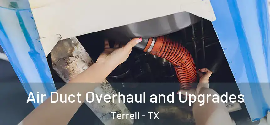 Air Duct Overhaul and Upgrades Terrell - TX