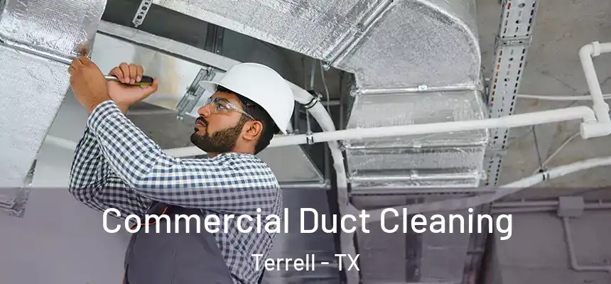  Commercial Duct Cleaning Terrell - TX