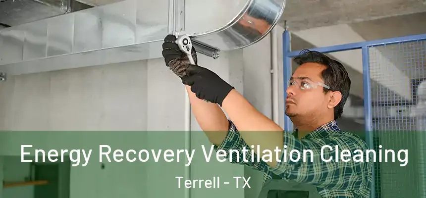  Energy Recovery Ventilation Cleaning Terrell - TX