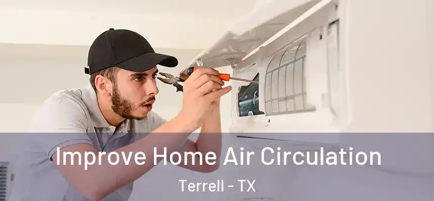 Improve Home Air Circulation Terrell - TX