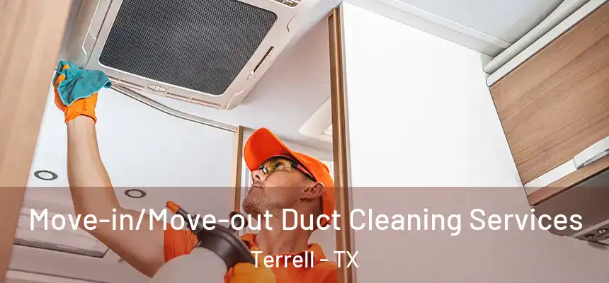  Move-in/Move-out Duct Cleaning Services Terrell - TX