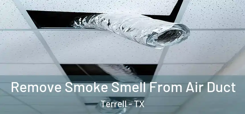  Remove Smoke Smell From Air Duct Terrell - TX