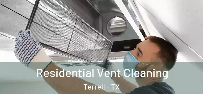  Residential Vent Cleaning Terrell - TX