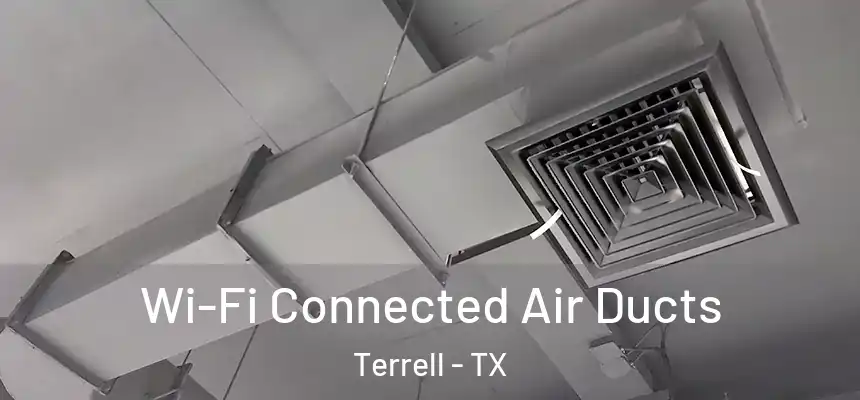  Wi-Fi Connected Air Ducts Terrell - TX